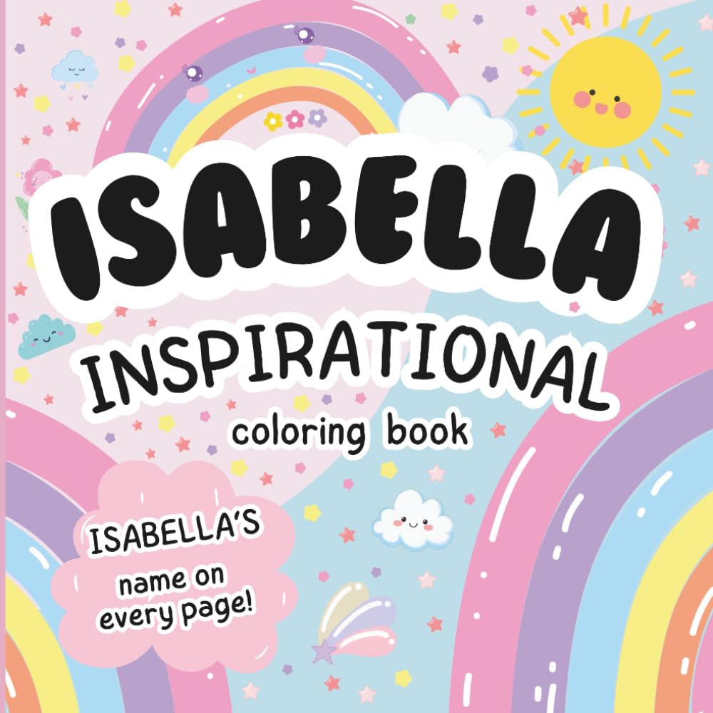 Isabella Inspirational Coloring Book: Personalized Just for Isabella – Isabella's Name Appears on Every Coloring Page