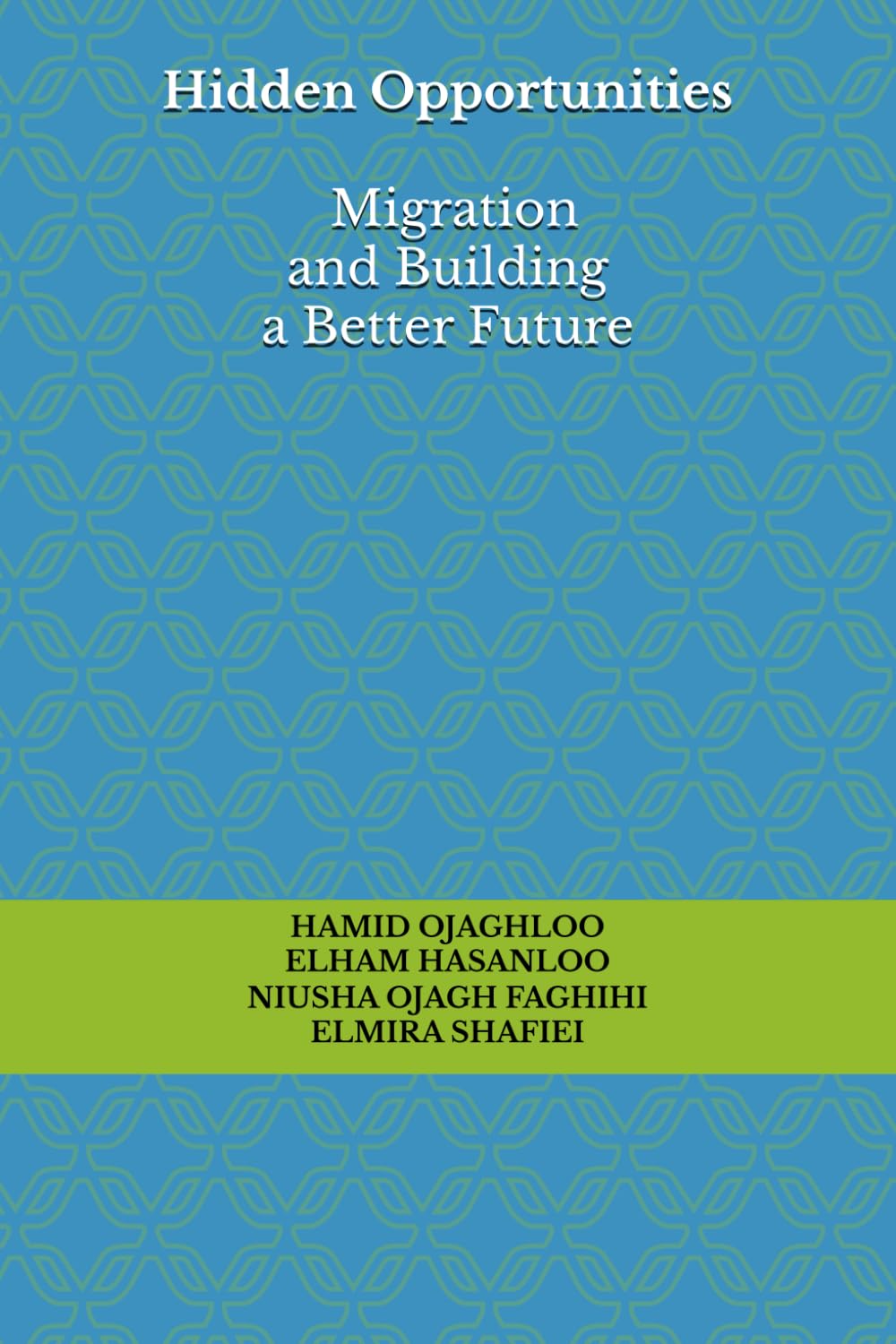 Hidden Opportunities: Migration and Building a Better Future
