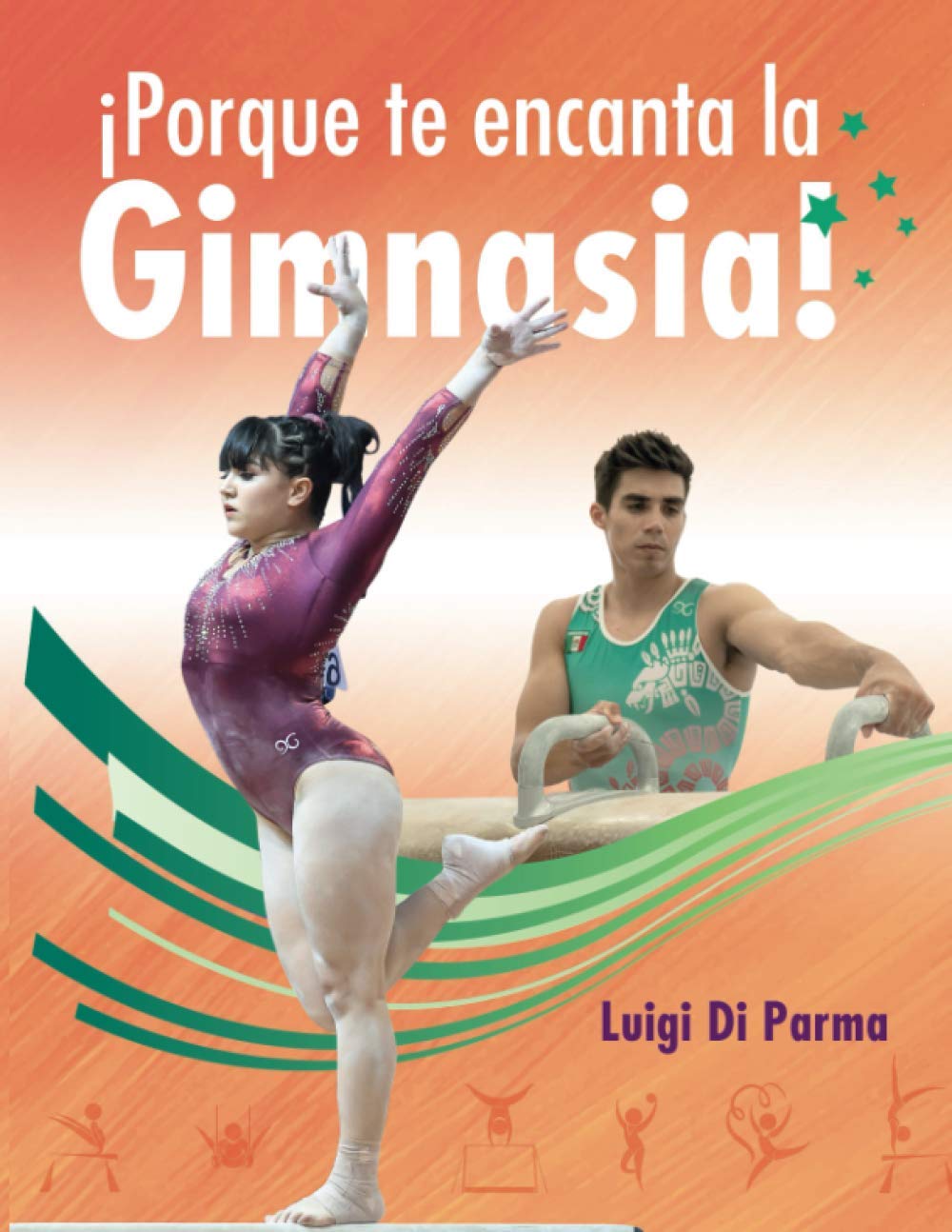 Porque te encanta la Gimnasia (Spanish Edition)