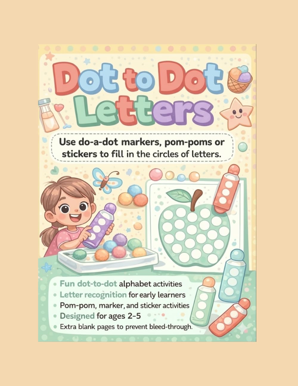 Dot to Dot Letters Activity Book: A Preschool Alphabet Activity Workbook for Letter Recognition, Fine Motor Skills and Hands-On Learning