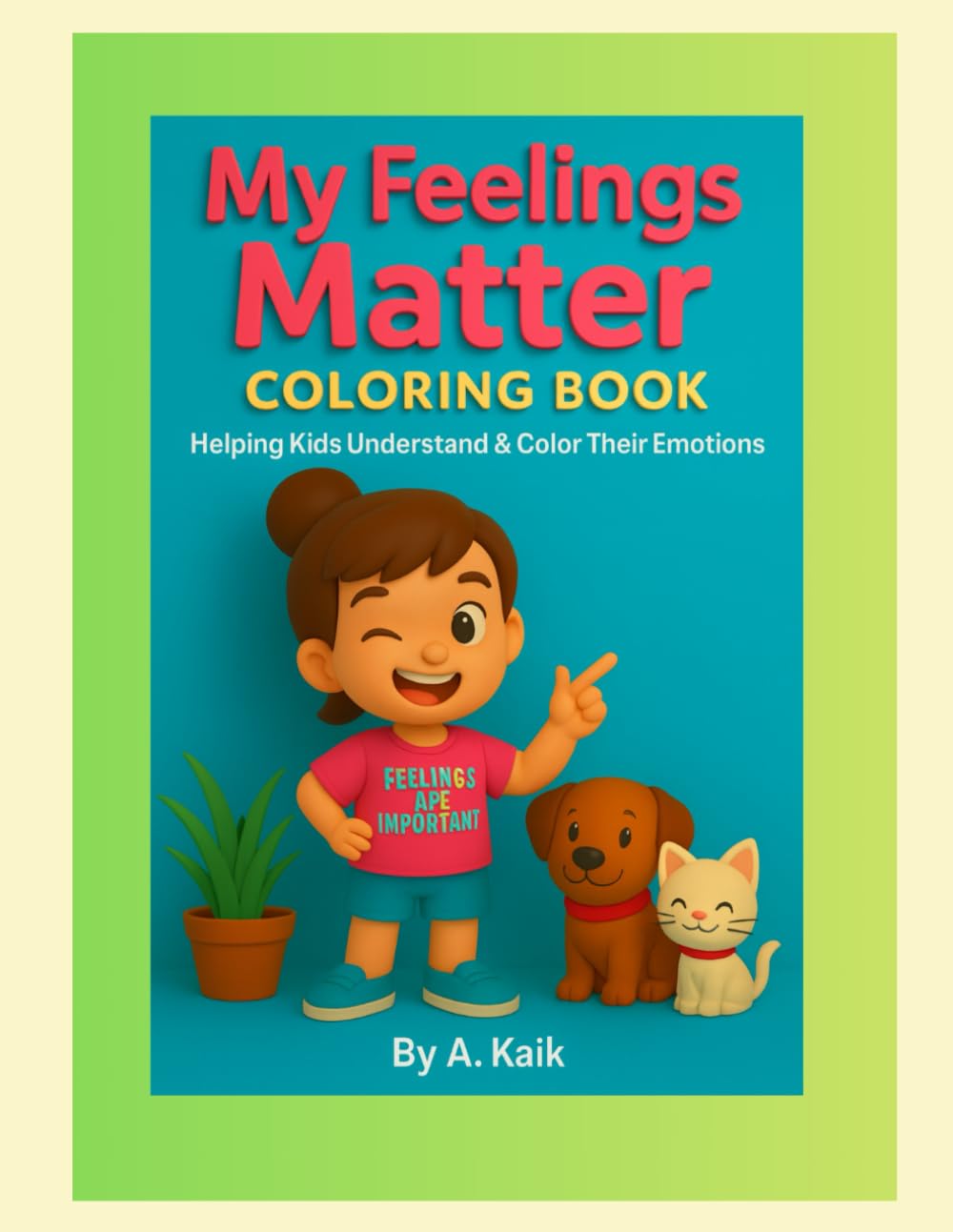 My Feelings Matter - Coloring Book: Helping Kids Understand & Color Their Emotions
