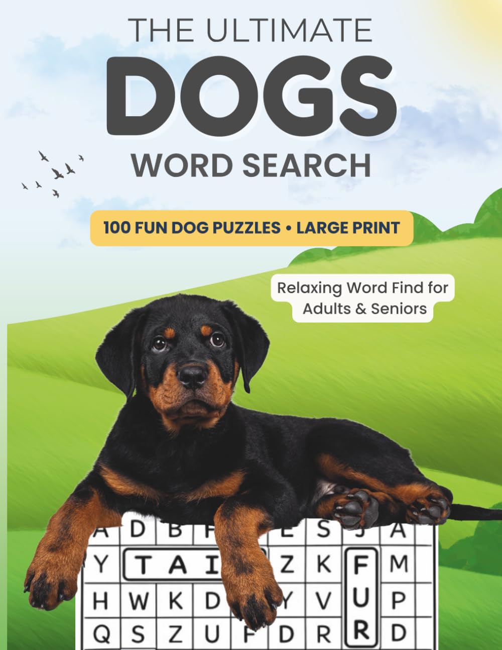 Ultimate Dog Word Search Large Print Puzzle Book 100 Fun & Relaxing Dog Puzzles: Easy Brain Games for Adults & Seniors (Ultimate Animal Word Search Book)
