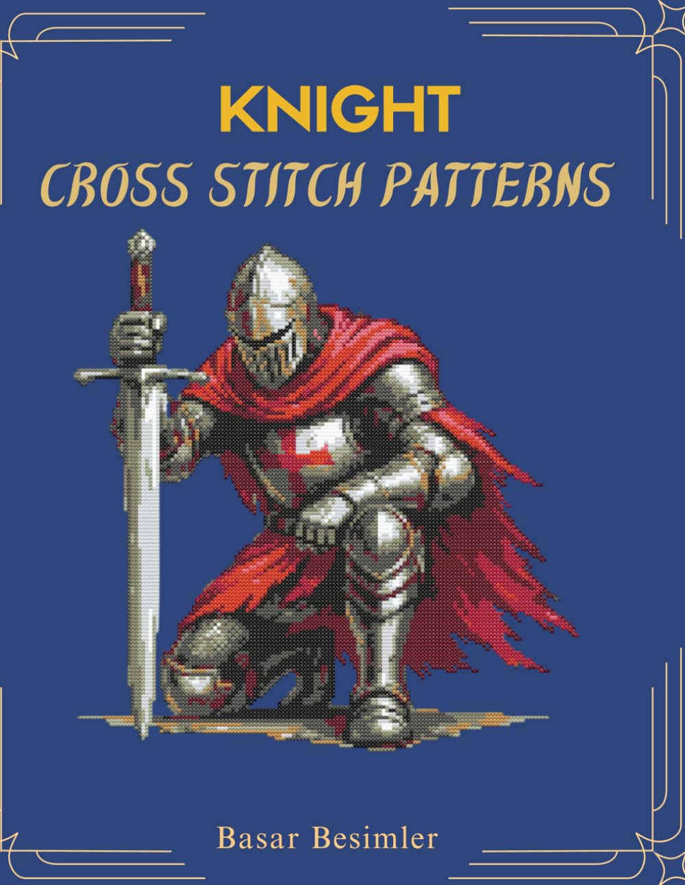 KNIGHT CROSS STITCH PATTERNS: 8 Medieval Patterns