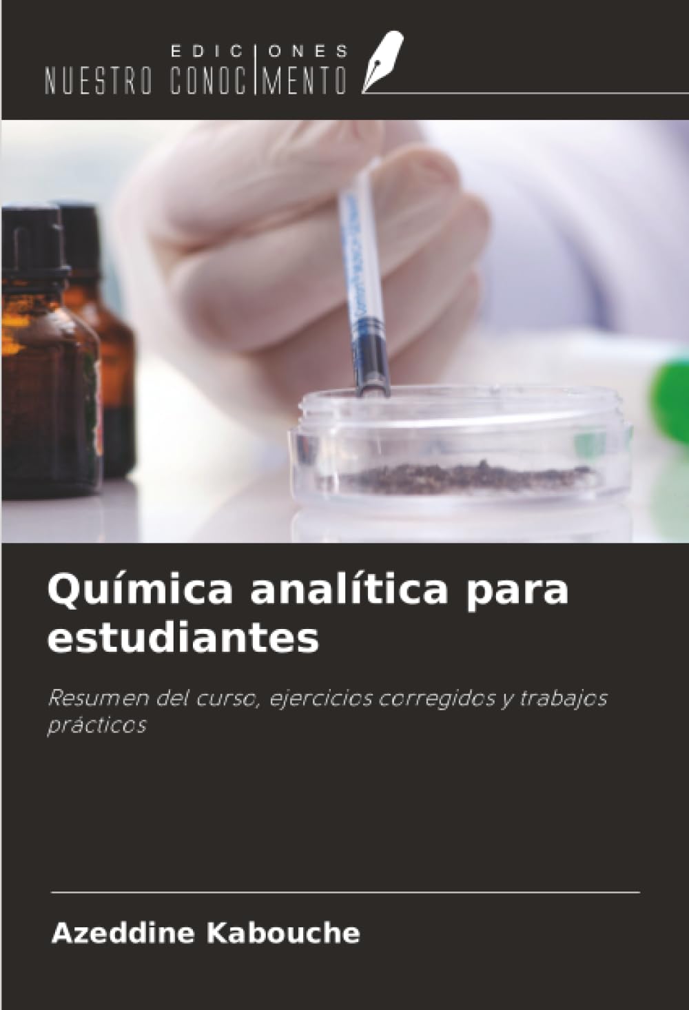 Química analítica para estudiantes: Resumen del curso, ejercicios corregidos y trabajos prácticos