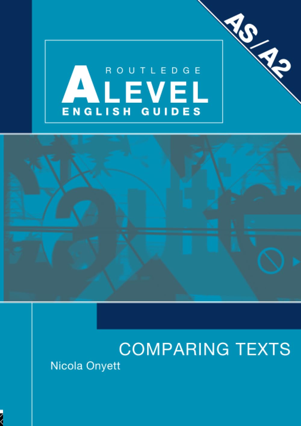 Comparing Texts (Routledge A Level English Guides)