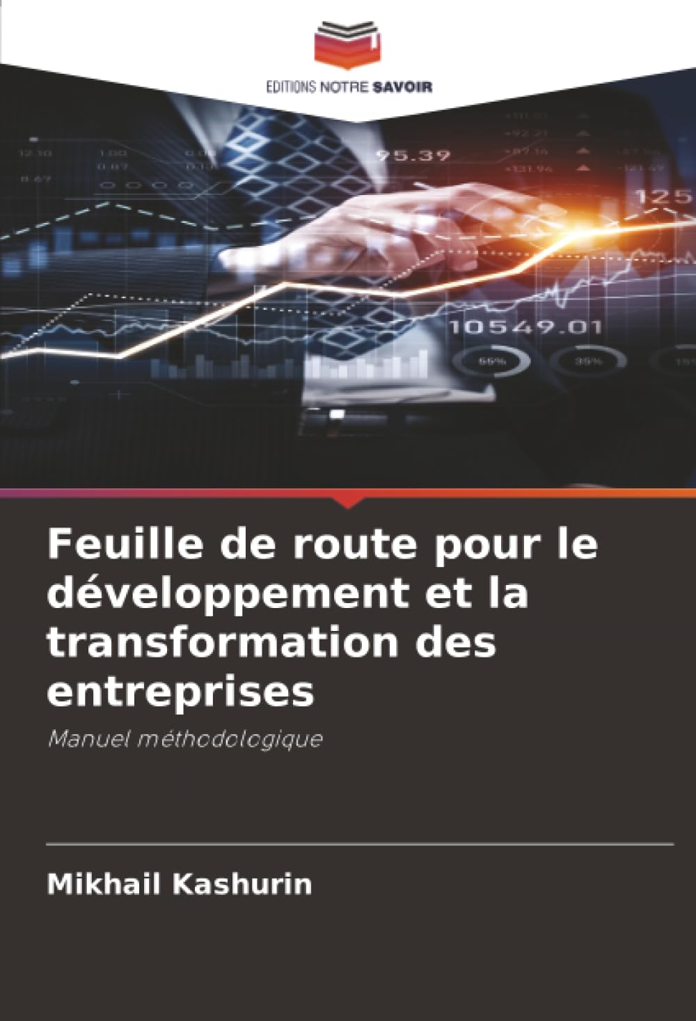 Feuille de route pour le développement et la transformation des entreprises: Manuel méthodologique