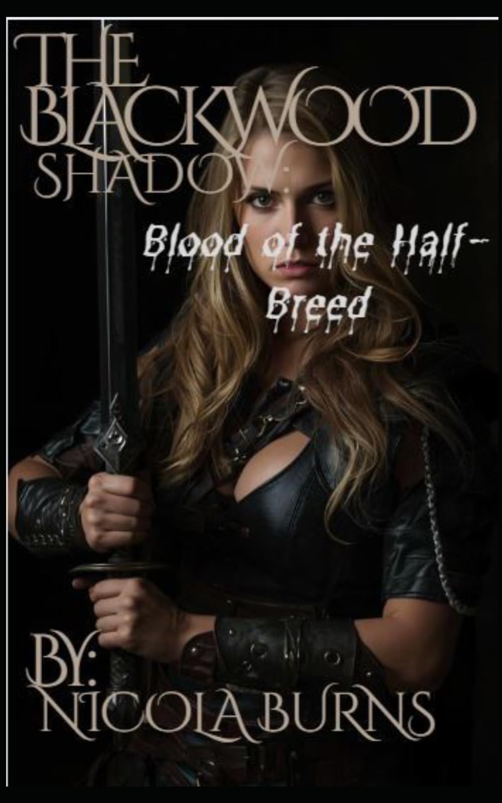 The Blackwood Shadow: Blood of the Half-Breed (The Blackwood Shadow Series)