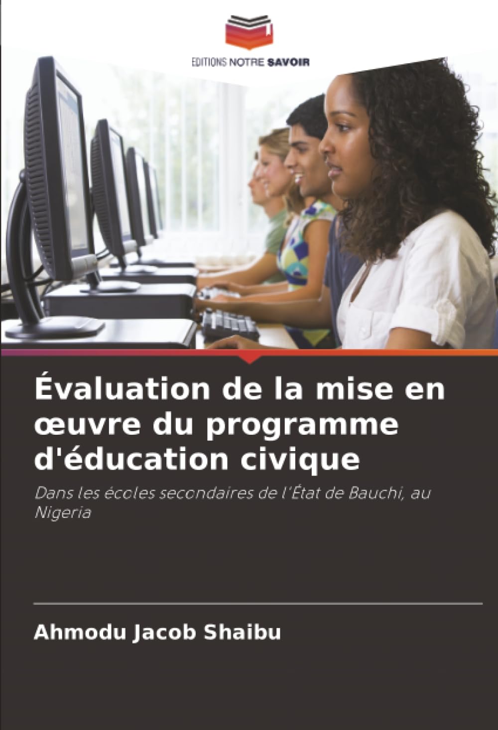 Évaluation de la mise en œuvre du programme d'éducation civique: Dans les écoles secondaires de l'État de Bauchi, au Nigeria