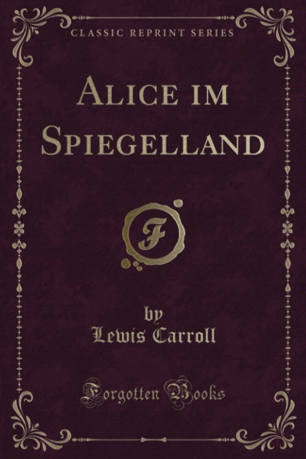 Alice im Spiegelland (Classic Reprint)