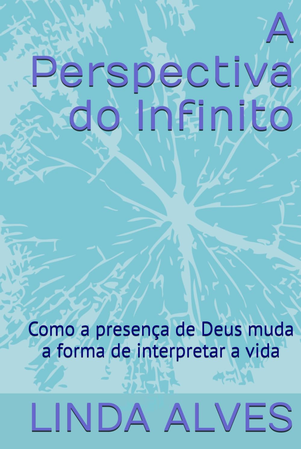 A Perspectiva do Infinito: Como a presença de Deus muda a forma de interpretar a vida