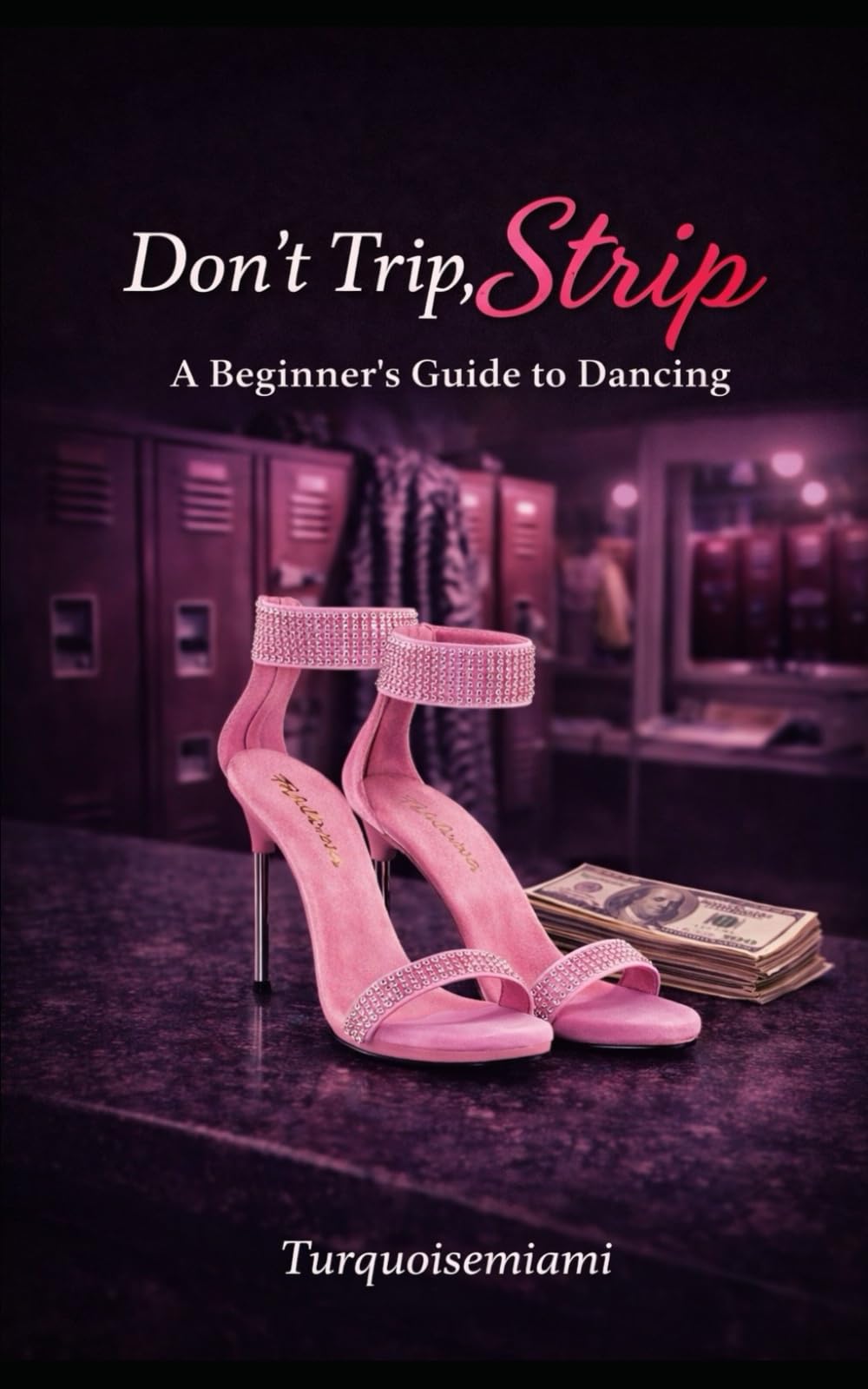 Don't Trip, Strip: A Beginner's Guide to Dancing