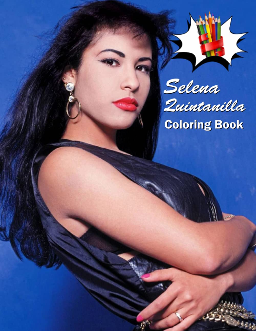 Buy Selena Quintanilla Coloring Book A Cool Coloring Book With Many