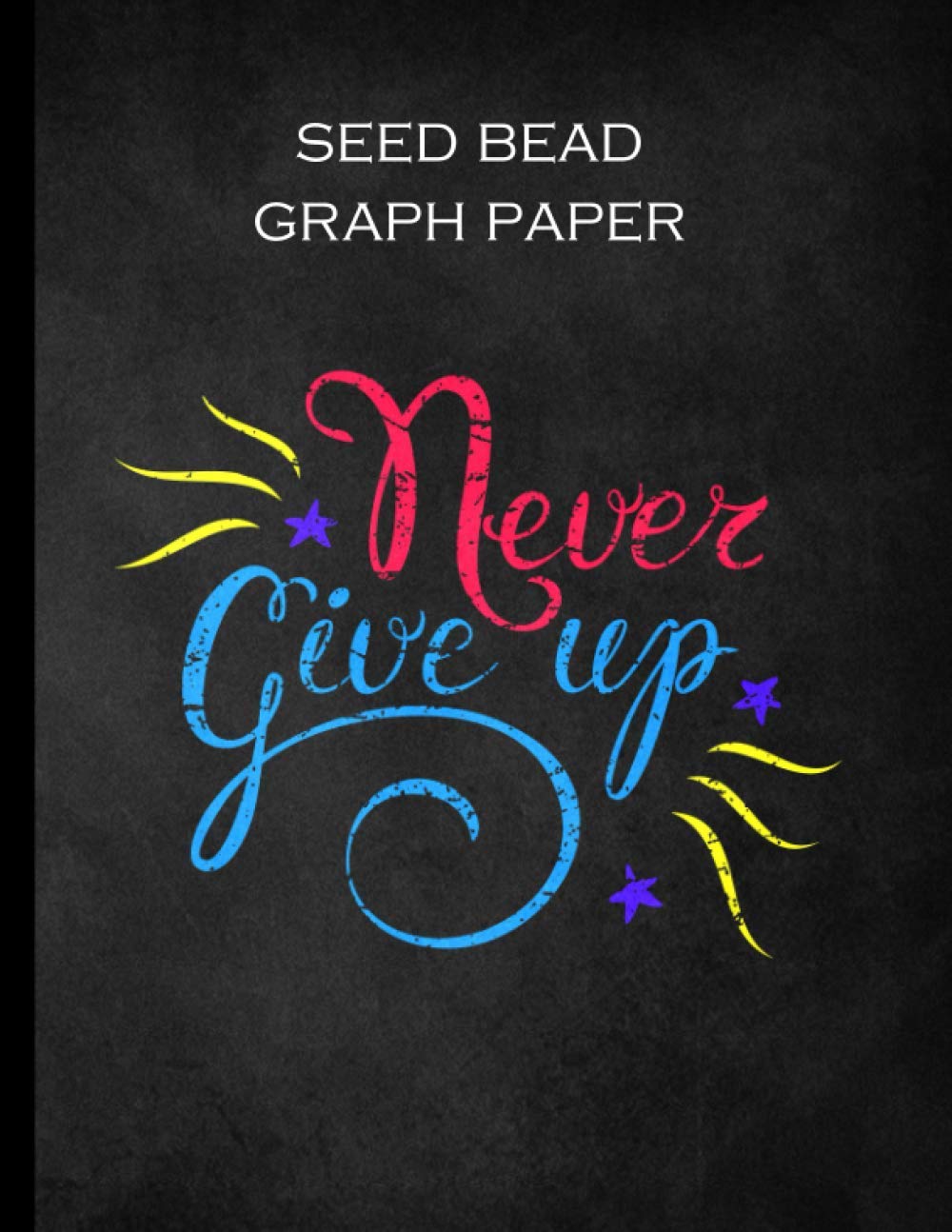 Seed Bead Graph Paper: Blank Seed Bead Patterns Book With Layouts For All Your Square/Loom Stitch, Peyote Stitch, and Brick Stitch Beading Designs