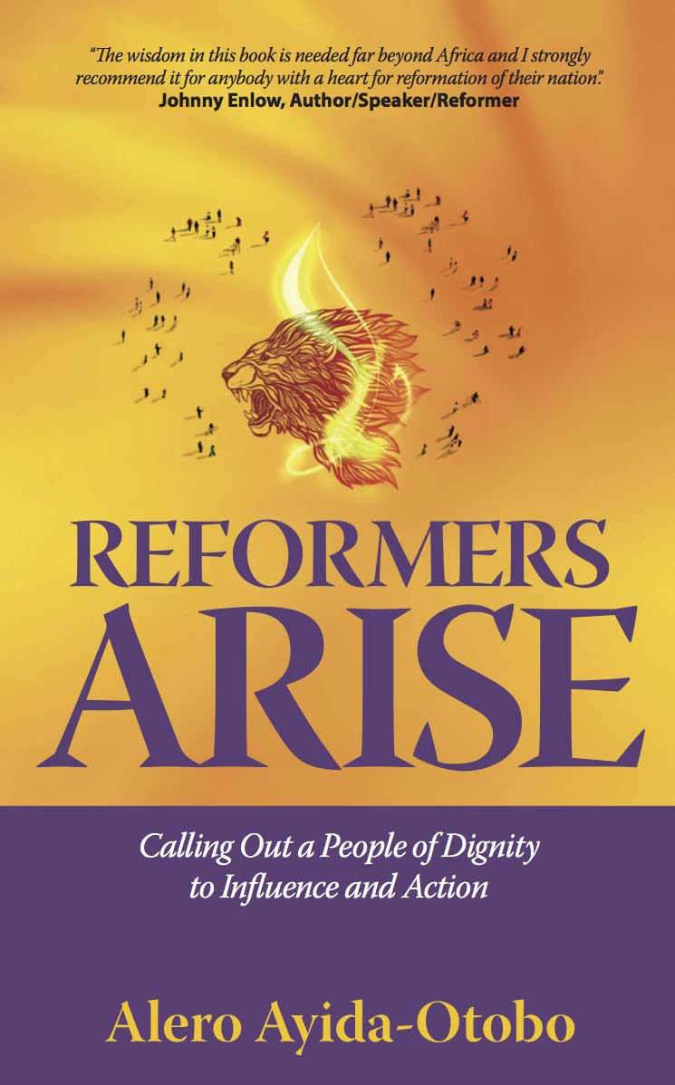 Reformers Arise: Calling Out a People of Dignity to Influence and Action