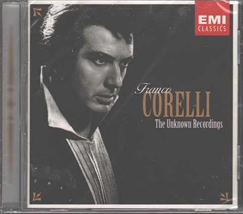 Franco Corelli: The Unknown Recordings