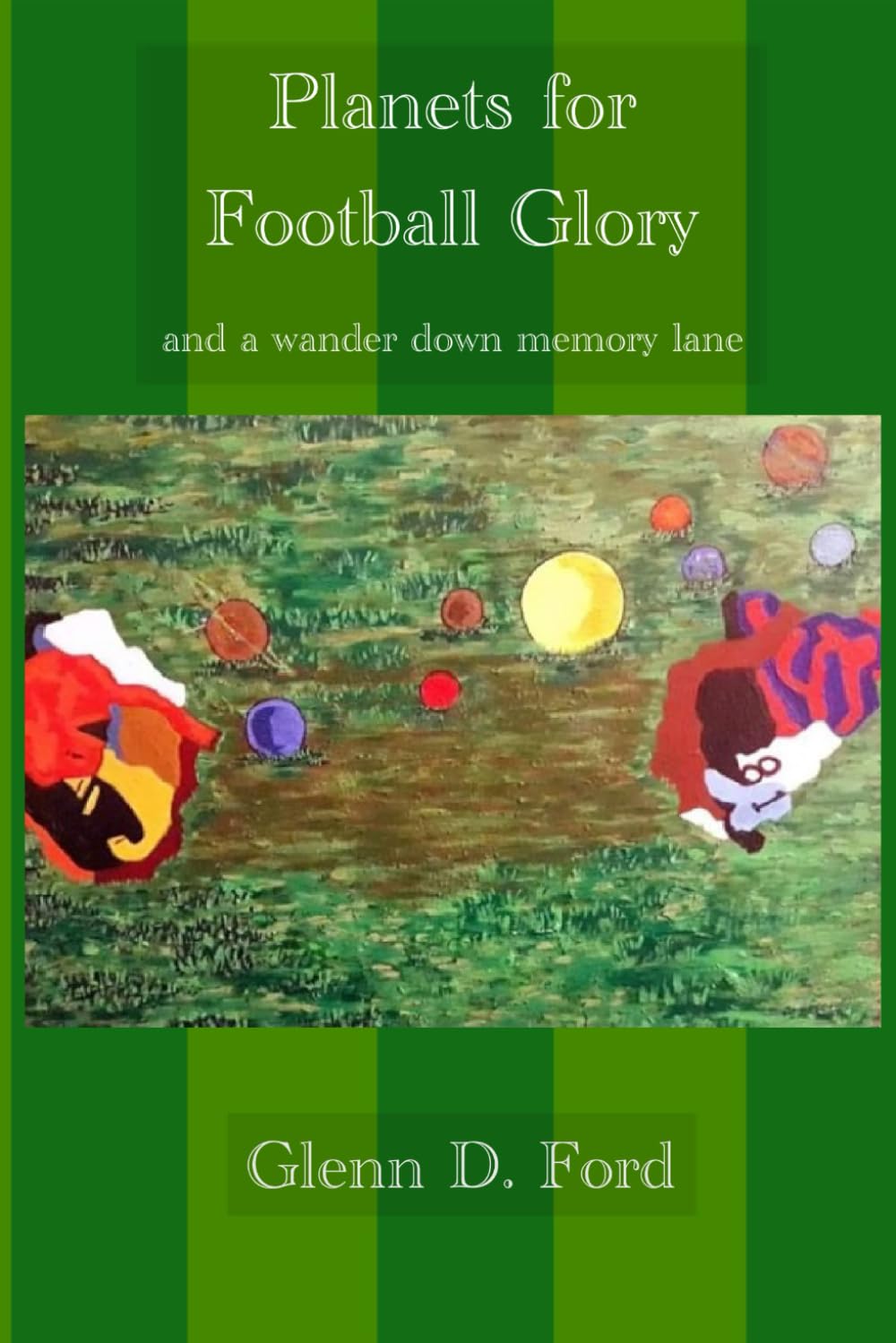 Planets for Football Glory: and a wander down memory lane