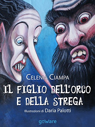 Il figlio dell’Orco e della Strega (Siska - goWare) Il figlio dell’Orco e della Strega (Siska - goWare)