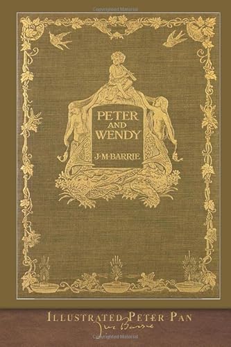Illustrated Peter Pan: Peter and Wendy 1953649017 Book Cover