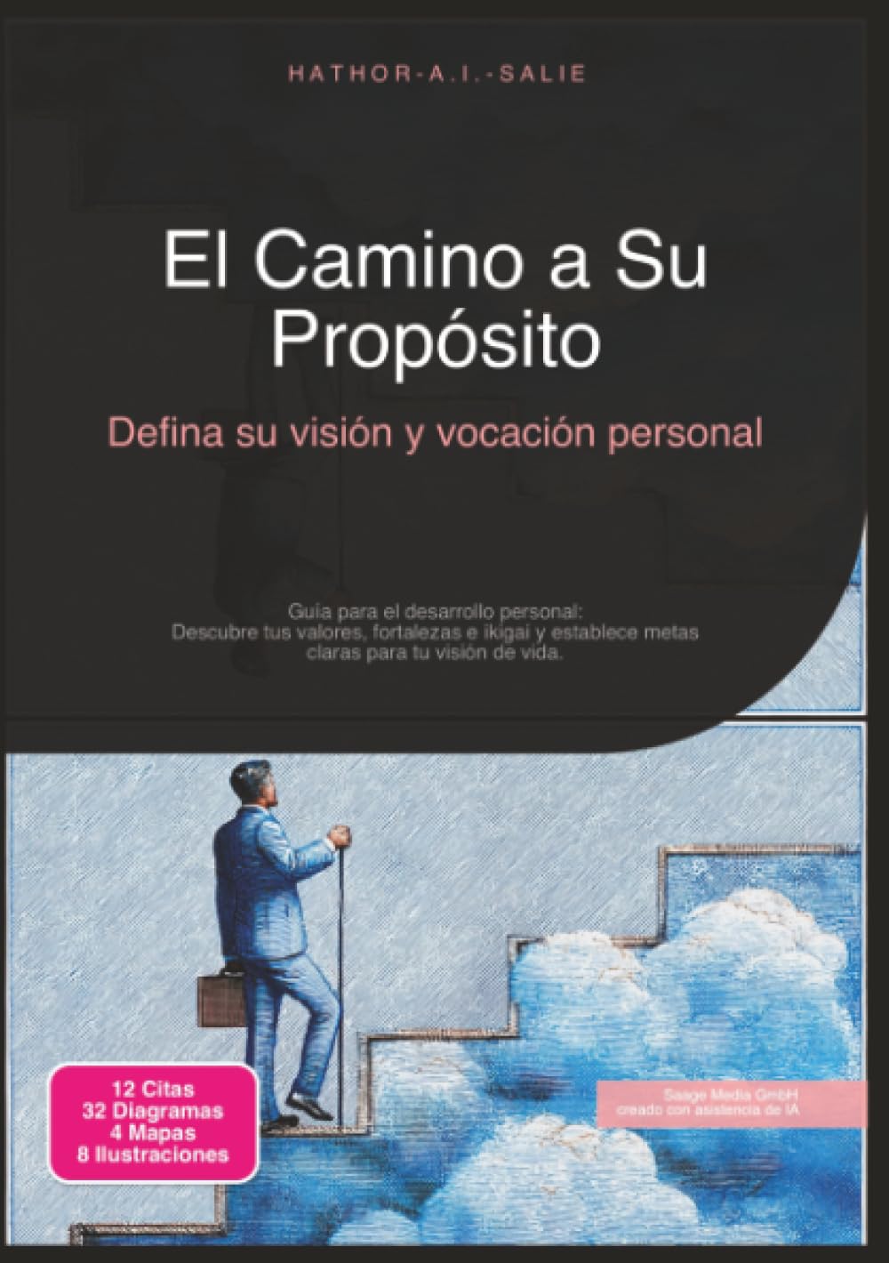 El Camino a Su Propósito: Defina su visión y vocación personal (Desarrollo personal)