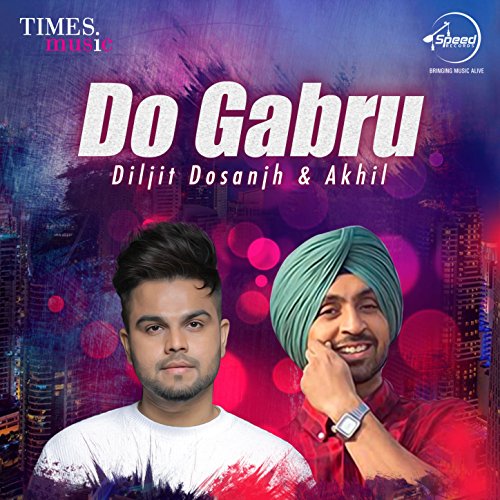 Diljit Dosanjh & Akhil