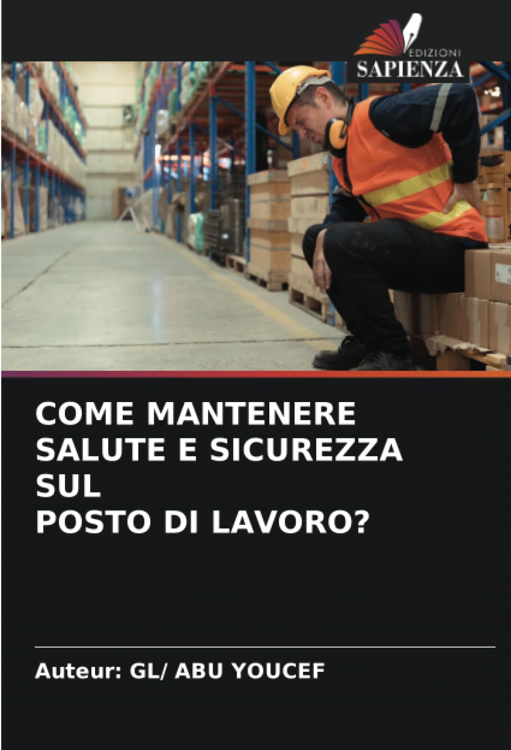 COME MANTENERE SALUTE E SICUREZZA SUL POSTO DI LAVORO?