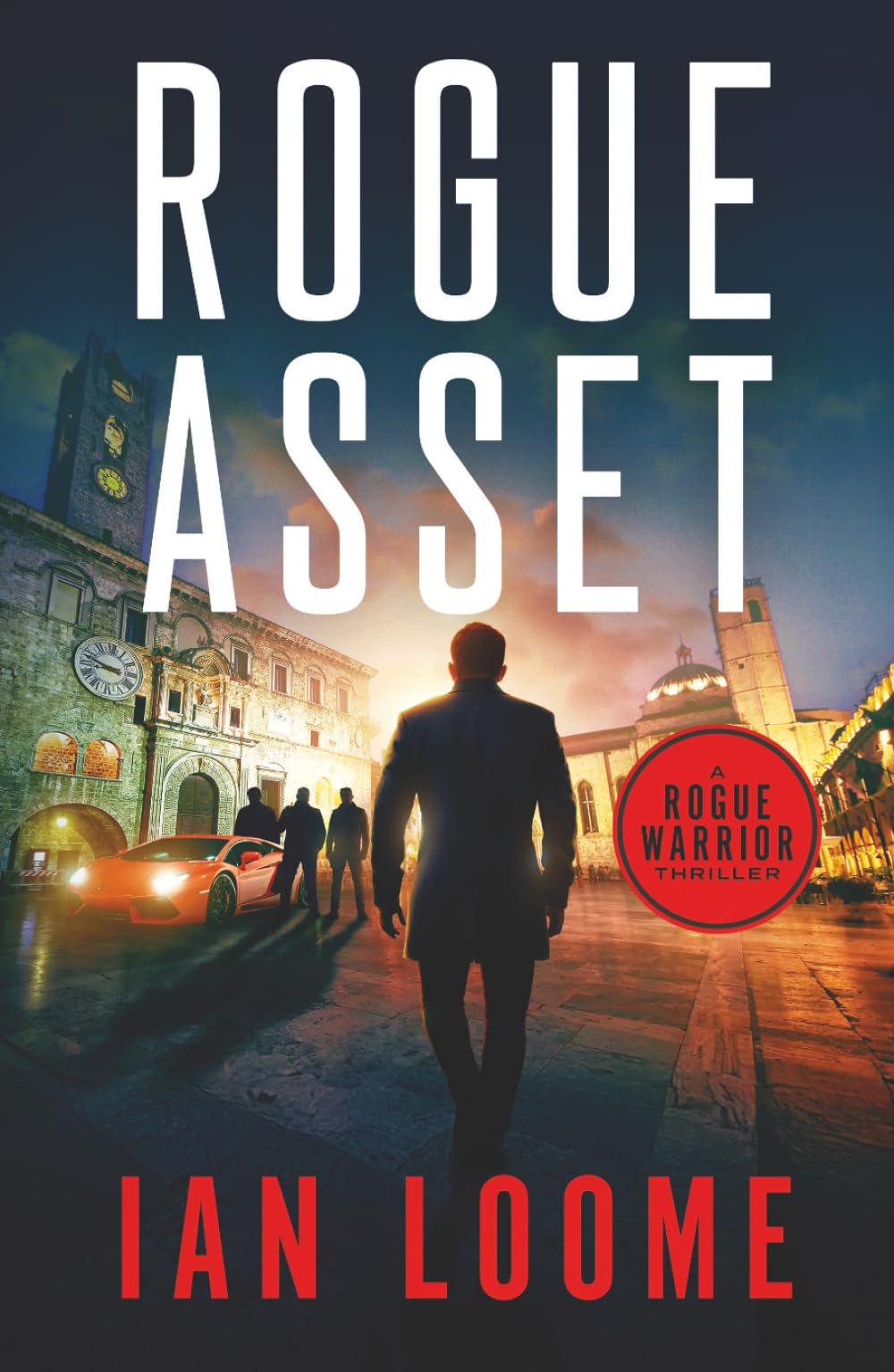Rogue Asset (Rogue Warrior Thrillers)