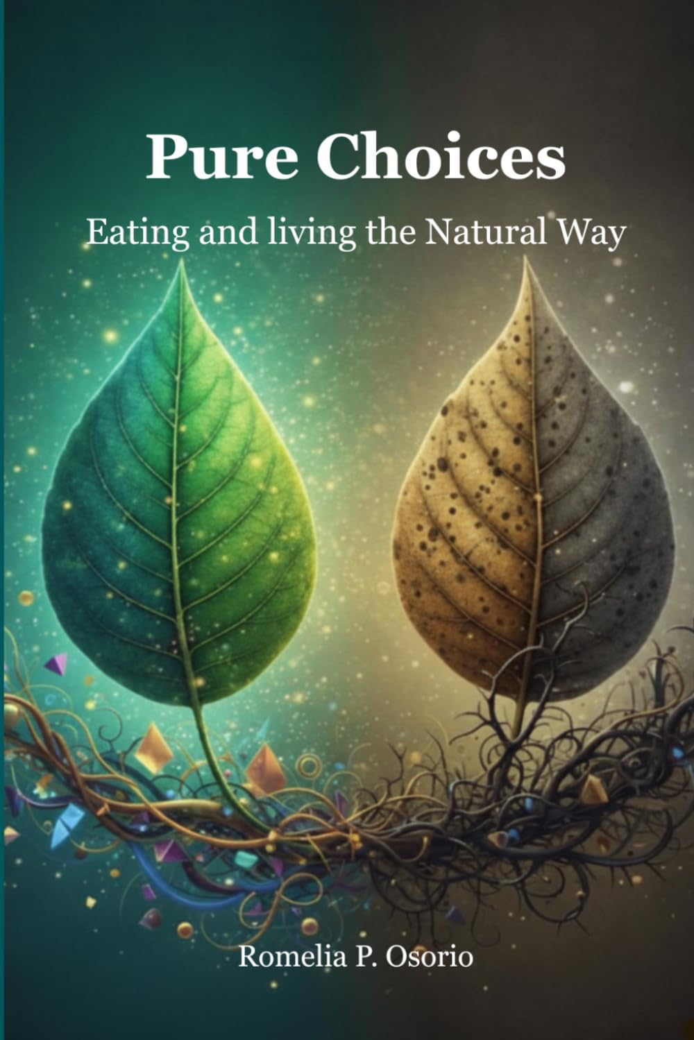 Pure Choices: Eating and living the Natural Way