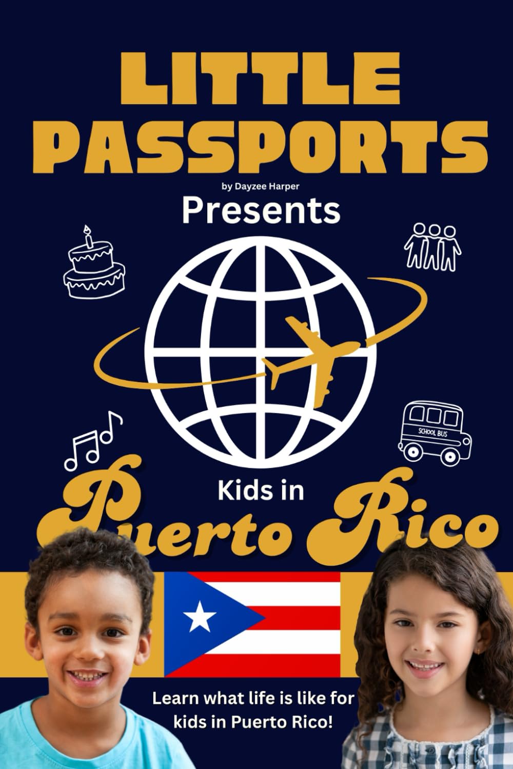 Kids in Puerto Rico: Fun Facts About Puerto Rico’s Culture, Food, Holidays, and Daily Life for Children Ages 6–10 (Kids Geography & Culture Books (Nonfiction))