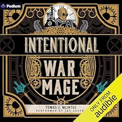 Intentional War Mage: A Steampunk Military Fantasy Audiolibro Por Tomas J. McIntee arte de portada