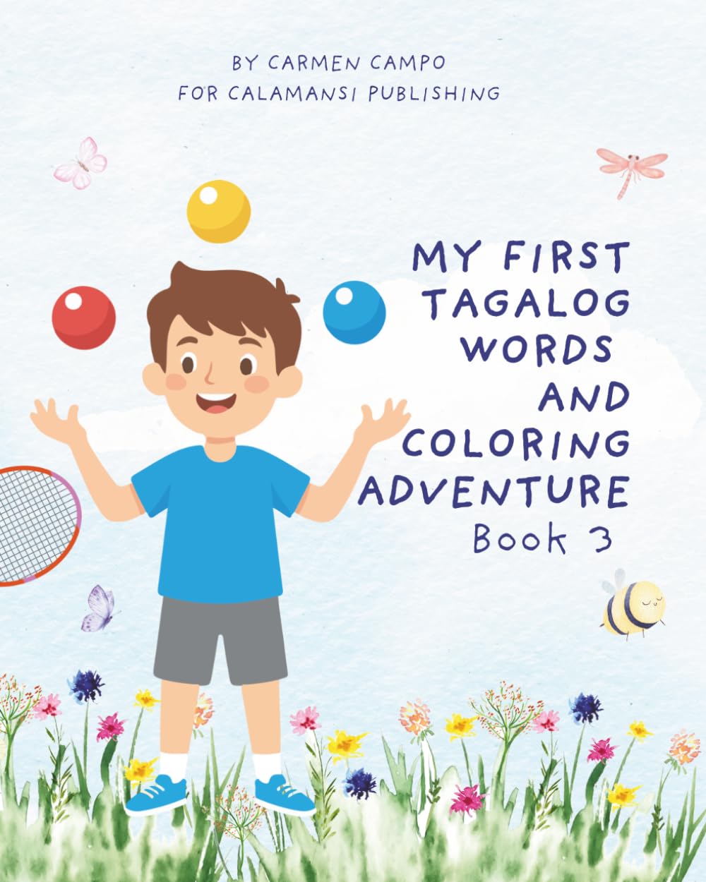 My First Tagalog Words and Coloring Adventure Book 3: A Coloring and Activity Book for Kids Ages 3-7 (The Little Tagalog Explorers Book Series)