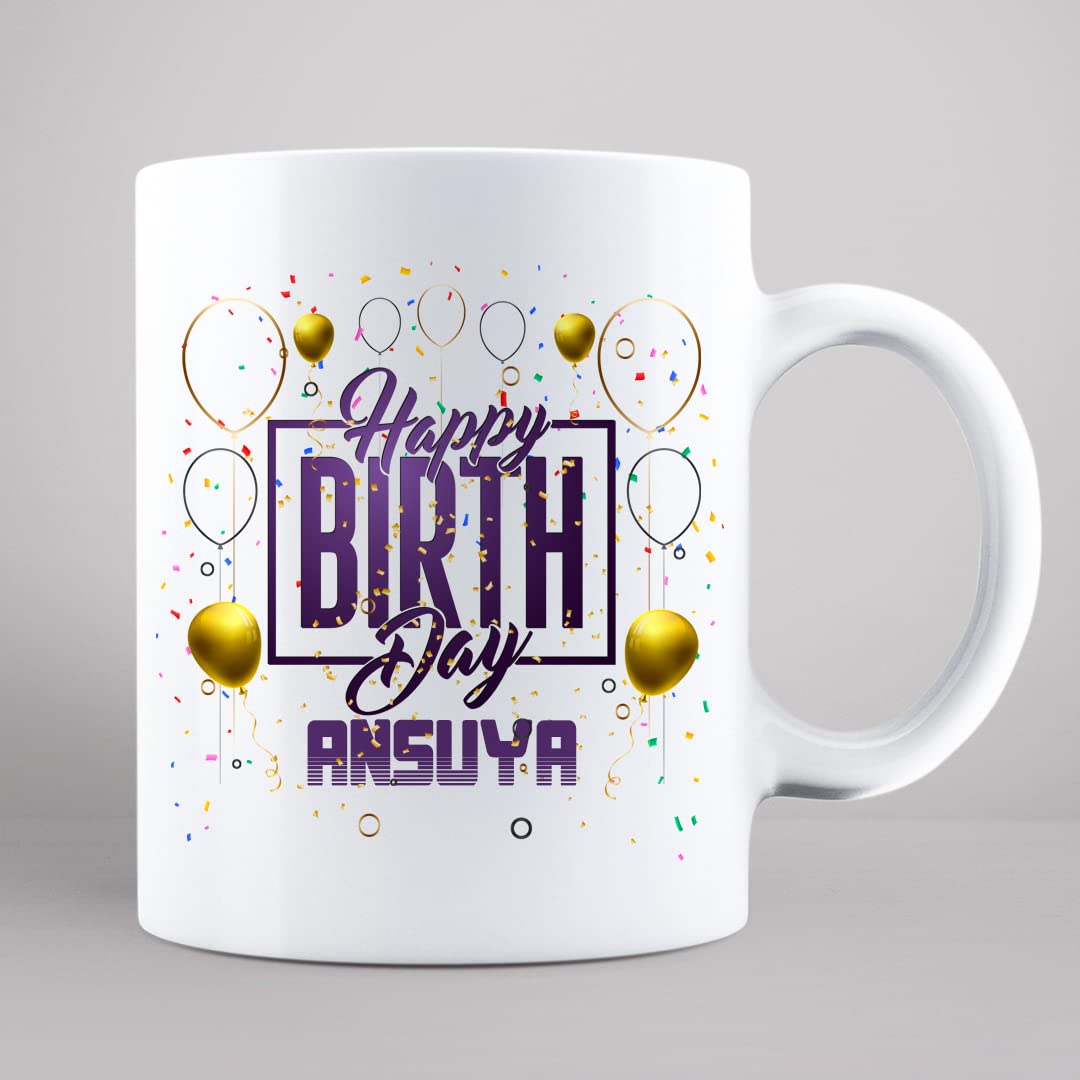 DEDDIMAAG Happy Birthday Ansuya Printed Personalized Coffee Mug, 350 ml (MUGA4023)