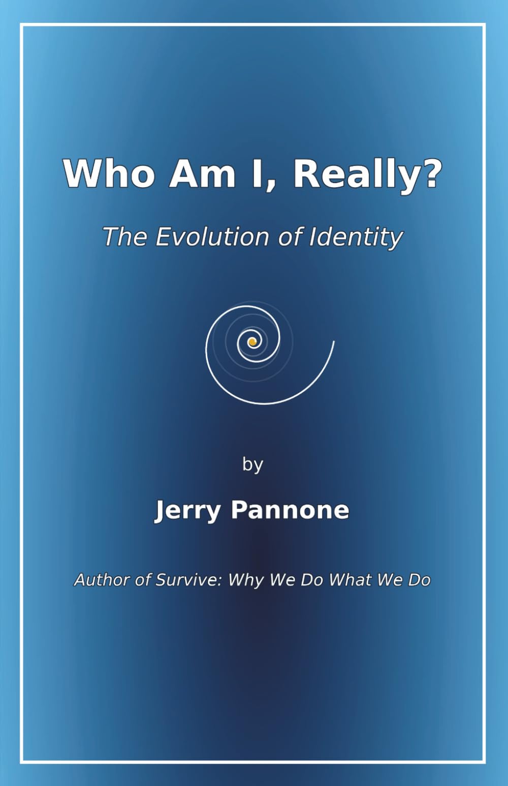 Who Am I, Really?: The Evolution of Identity