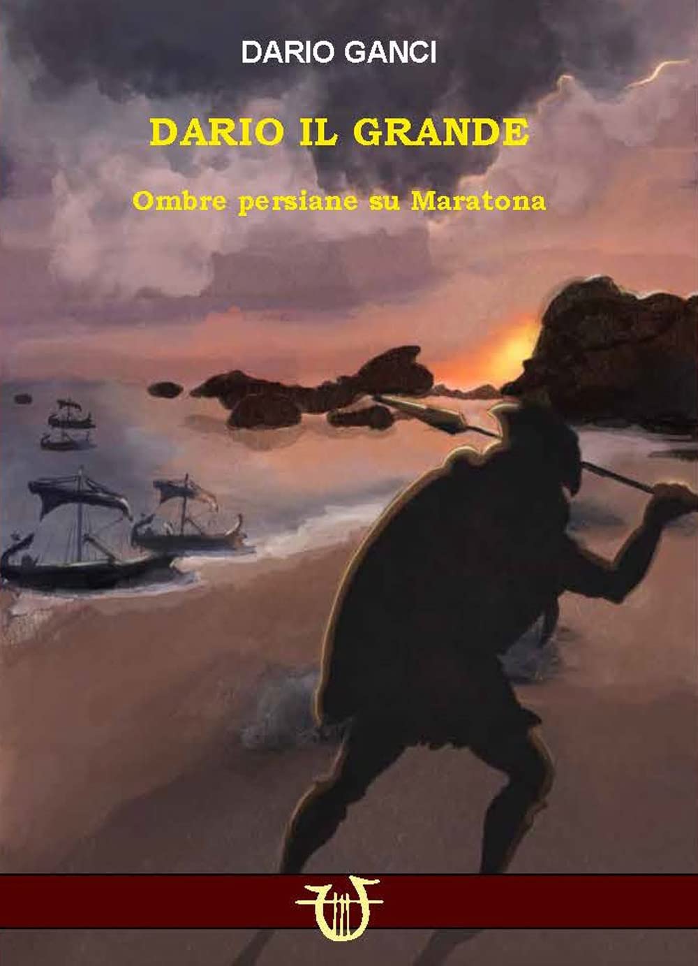 Dario Il Grande. Ombre Persiane Su Maratona - 4