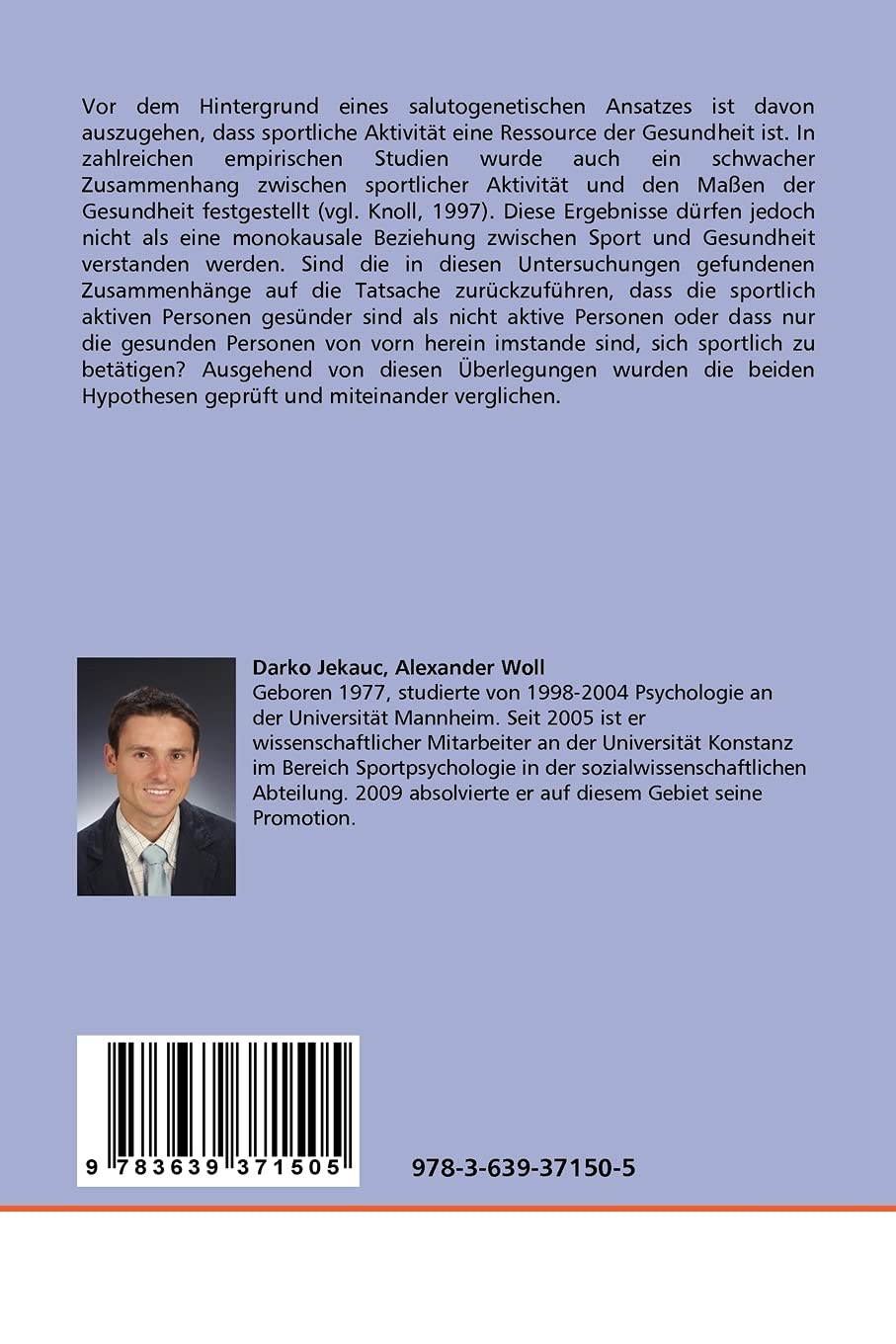 Zum Zusammenhang zwischen Sport und Gesundheit: Wirkt körperliche Aktivität auf die Gesundheit oder umgekehrt?