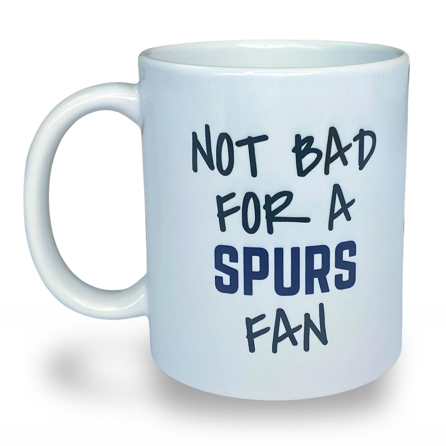 Spurs Mug - Not Bad for A Spurs Fan | Tottenham Hotspur Mugs, Tottenham Hotspur Mug, Birthday Gifts for Men and Boys, Funny Football Gift Idea, Funny Coffee Cup, Tea Cup Gifts