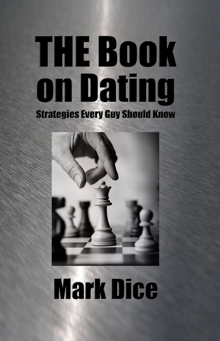 THE Book on Dating: Strategies Every Guy Should Know Paperback – August 9, 2008