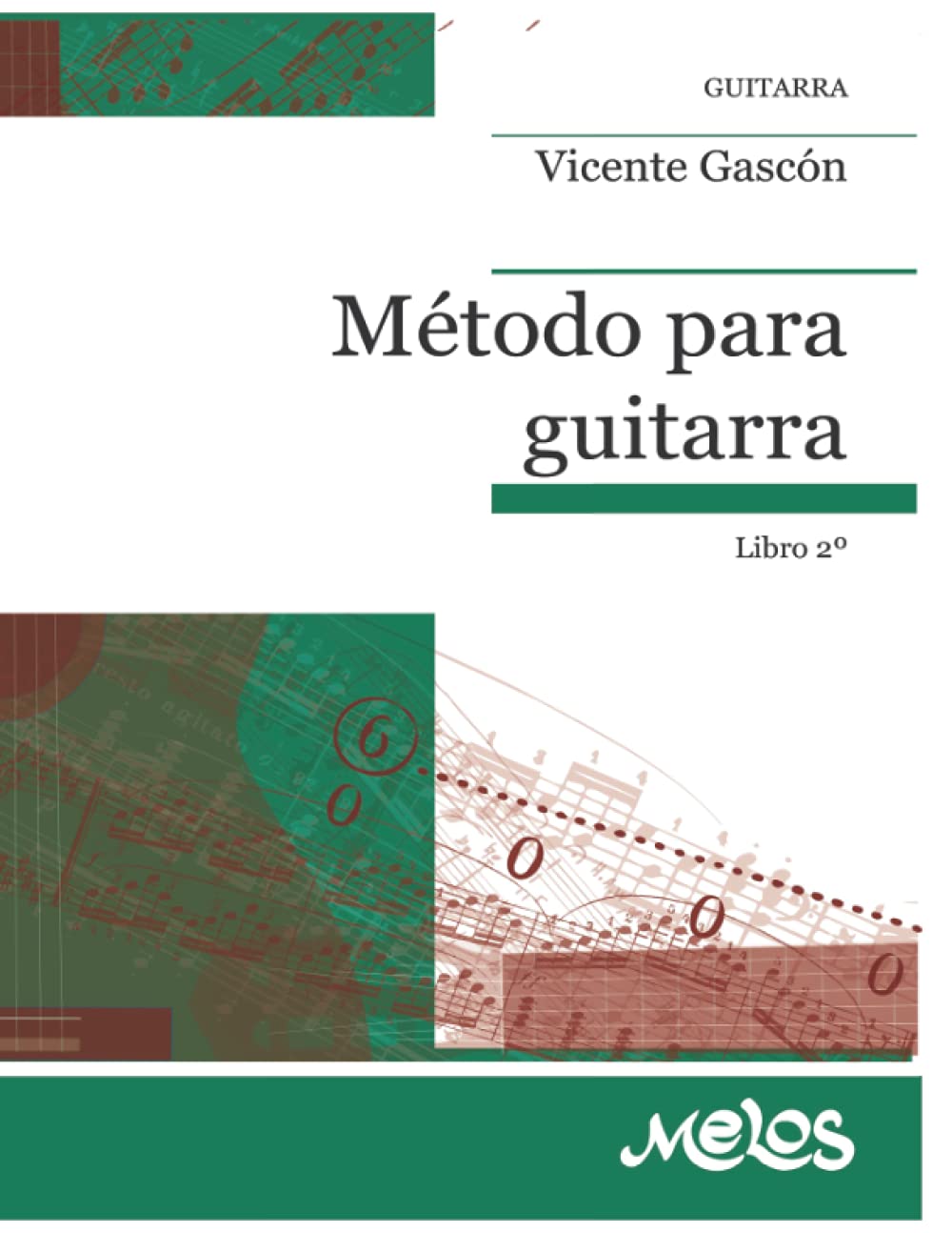Independently Published Método Para Guitarra: Técnica Progresiva E Ilustrada. Libro 2º