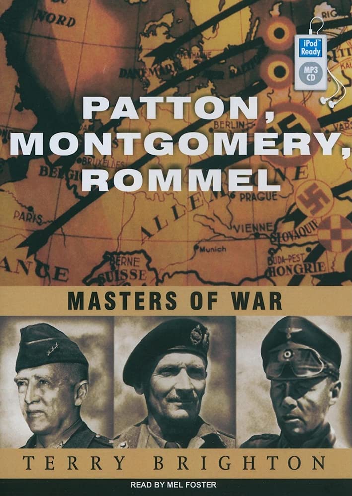 Patton, Montgomery, Rommel: Masters of War