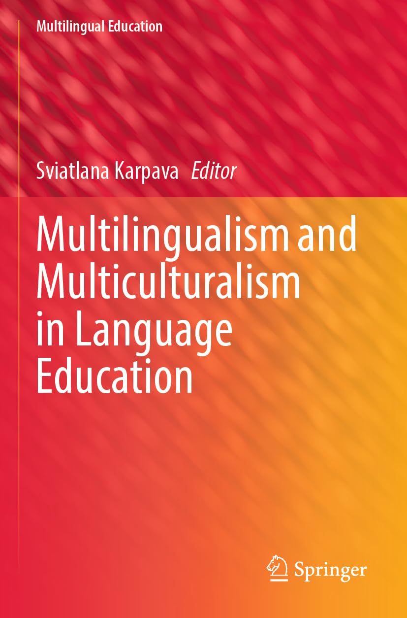 Multilingualism and Multiculturalism in Language Education (Multilingual Education, 49)