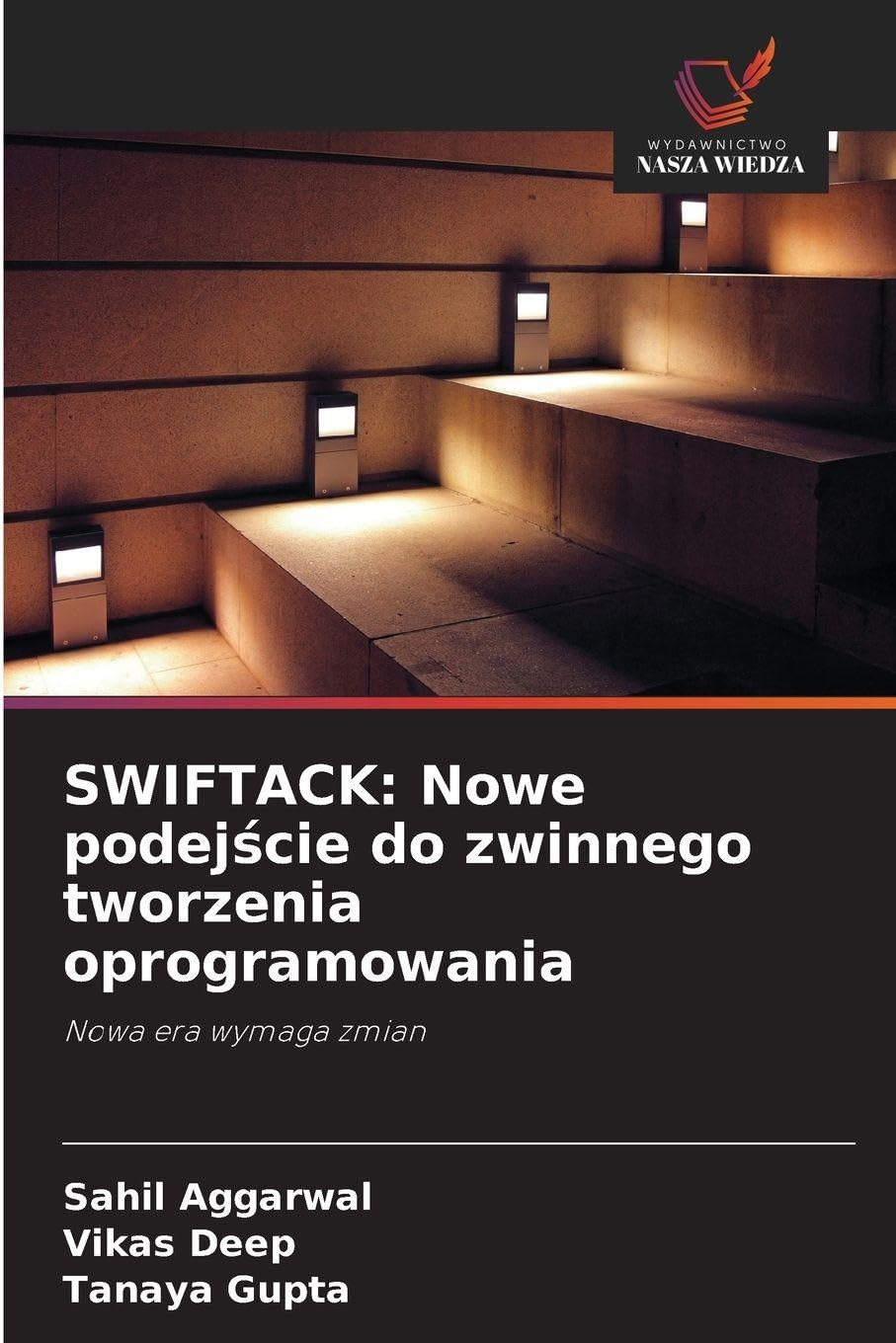 SWIFTACK: Nowe podej¿cie do zwinnego tworzenia oprogramowania: Nowa era wymaga zmian