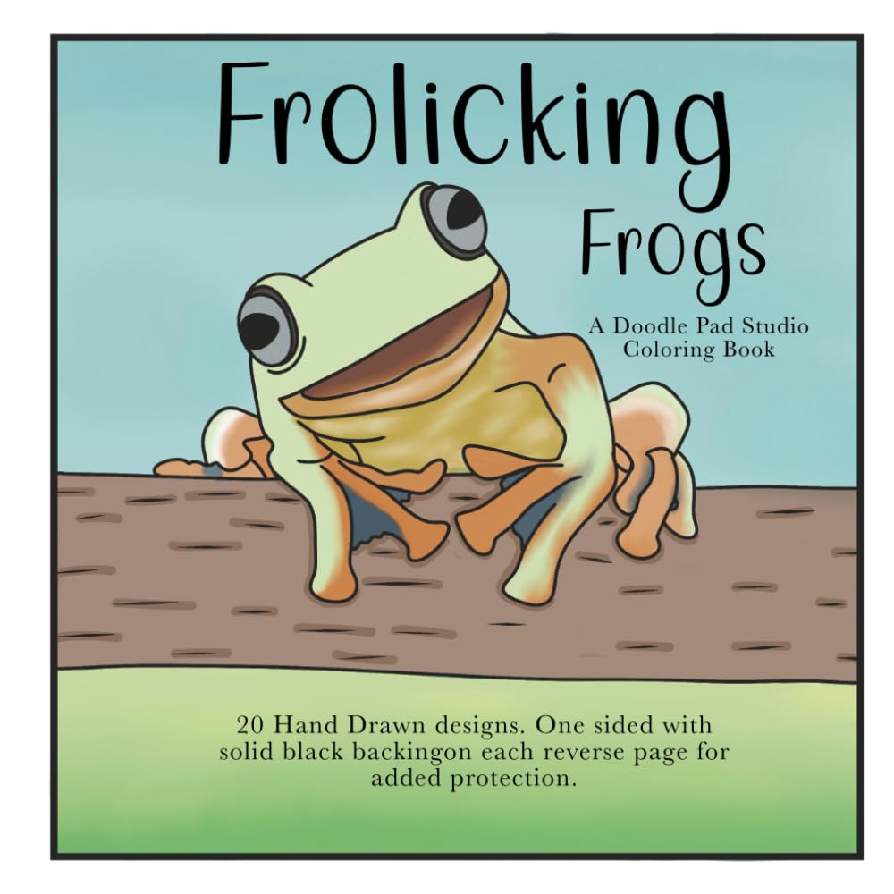 Frolicking Frogs Coloring Book: A Whimsical Adult Coloring Book with 20 Hand-Drawn Frog Illustrations for Relaxation, Stress Relief, and Creative Mindfulness