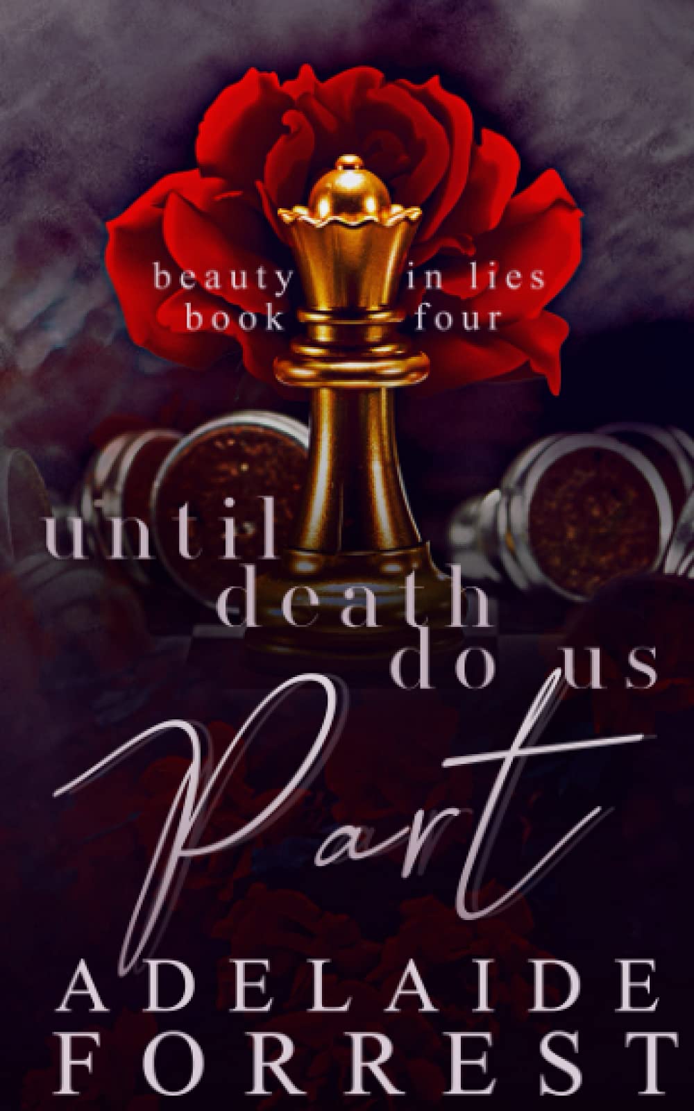 Until Death Do Us Part: A Dark Mafia Romance: 4 (Beauty in Lies)