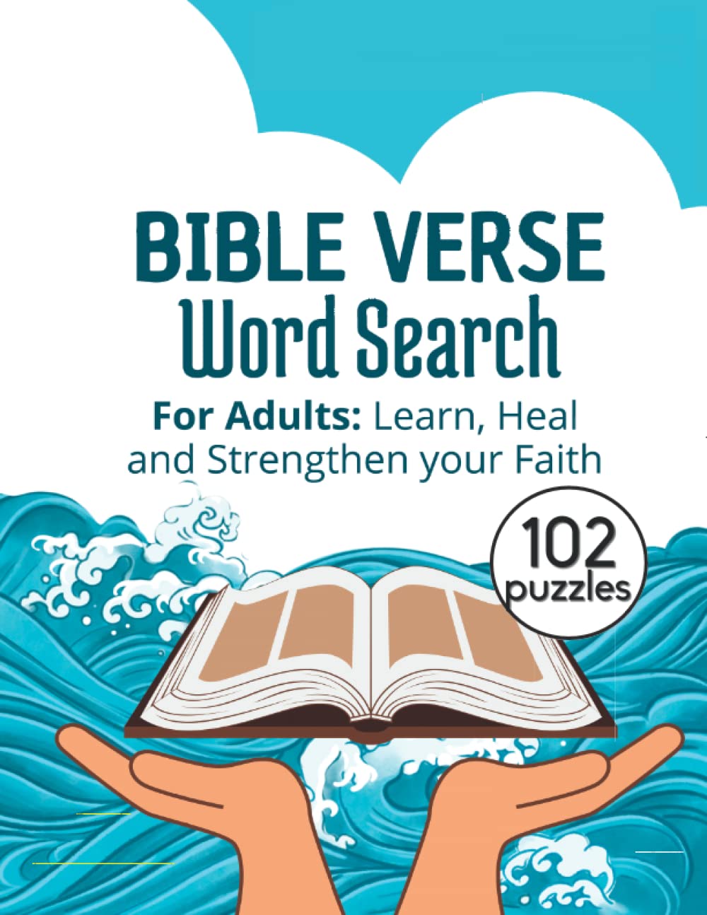 Bible Verse Word Search for Adults: Learn, Heal and Strengthen your Faith. For Adults, Seniors & Teens