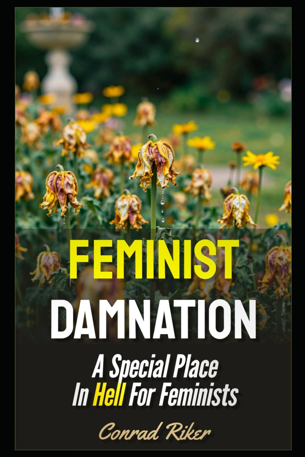 Feminist Damnation: A Special Place In Hell For Feminists (redpilled revolutionary civil rights for men (satire))