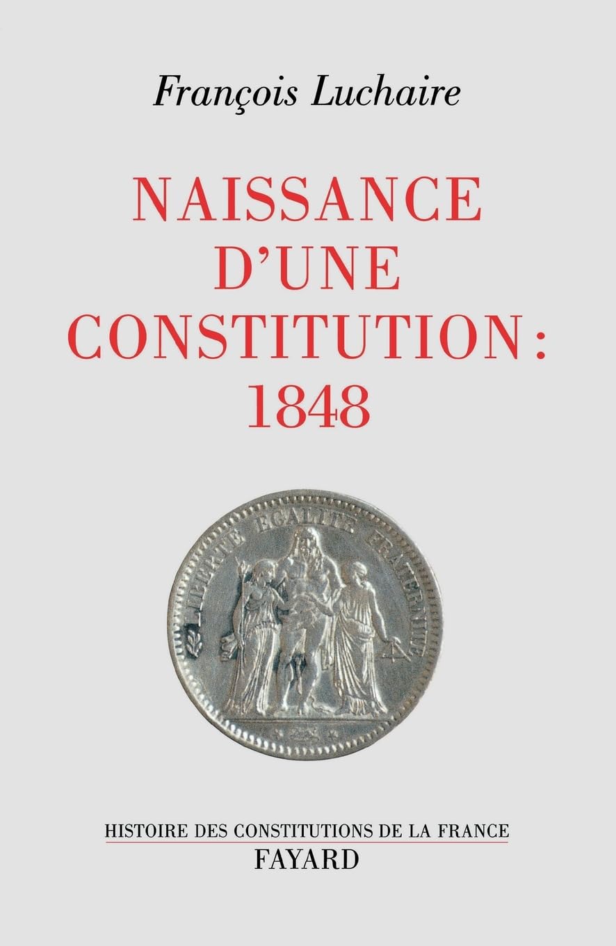 Naissance d'une Constitution: 1848