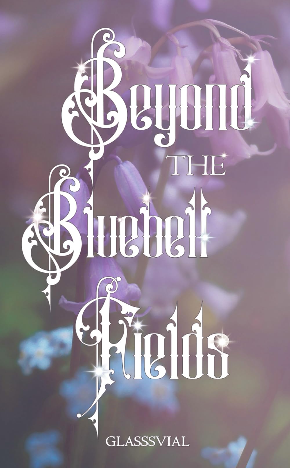 Beyond the Bluebell Fields: A Sweet and Cozy Short Story Historical Romance (My Standalone Novels)