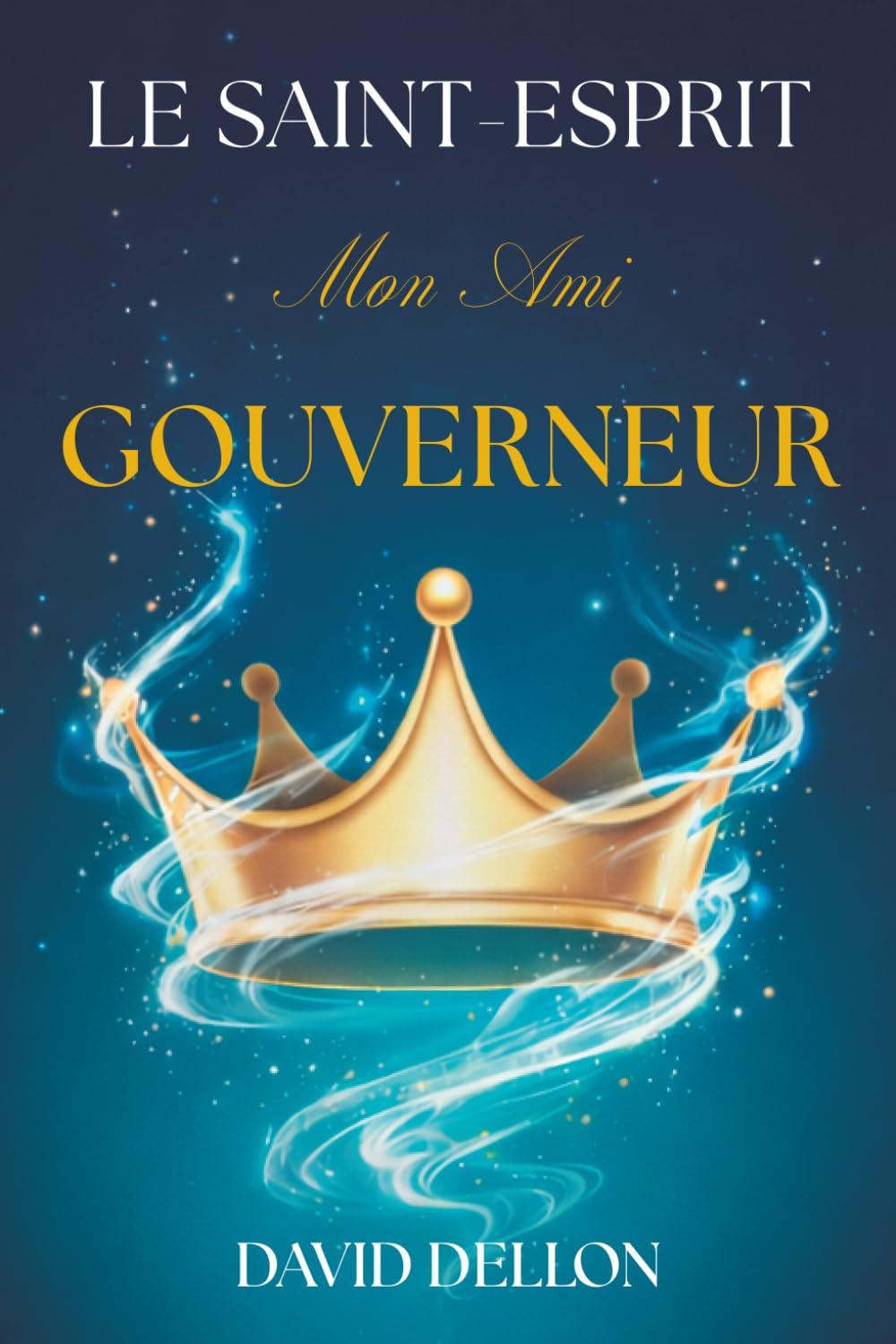 Le Saint-Esprit Mon Ami Gouverneur