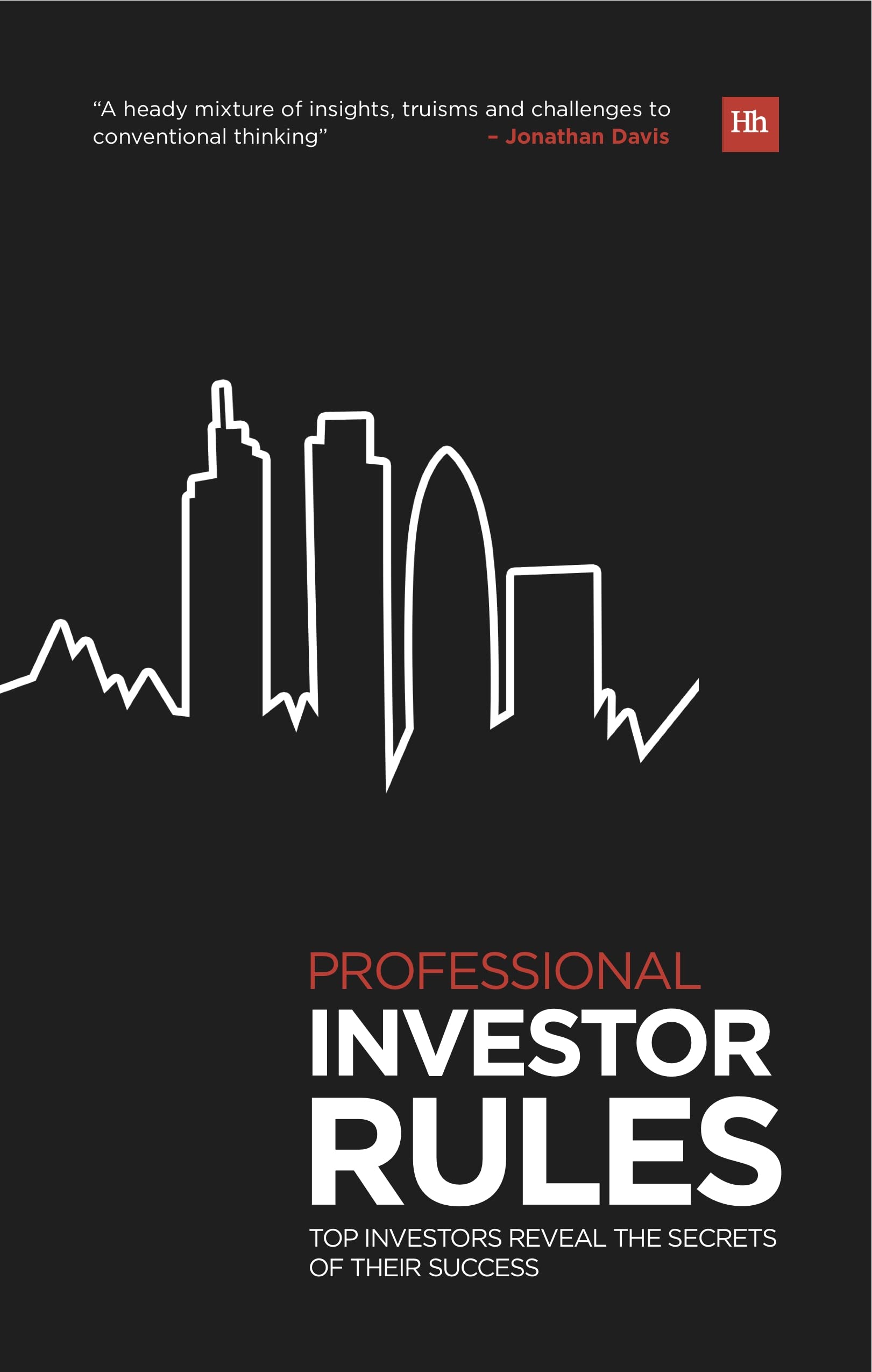 Professional Investor Rules: Top investors reveal the secrets of their success (Harriman Rules)