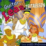  Lea trifft Nofretete: Guitar-Leas Zeitreisen, Teil 4