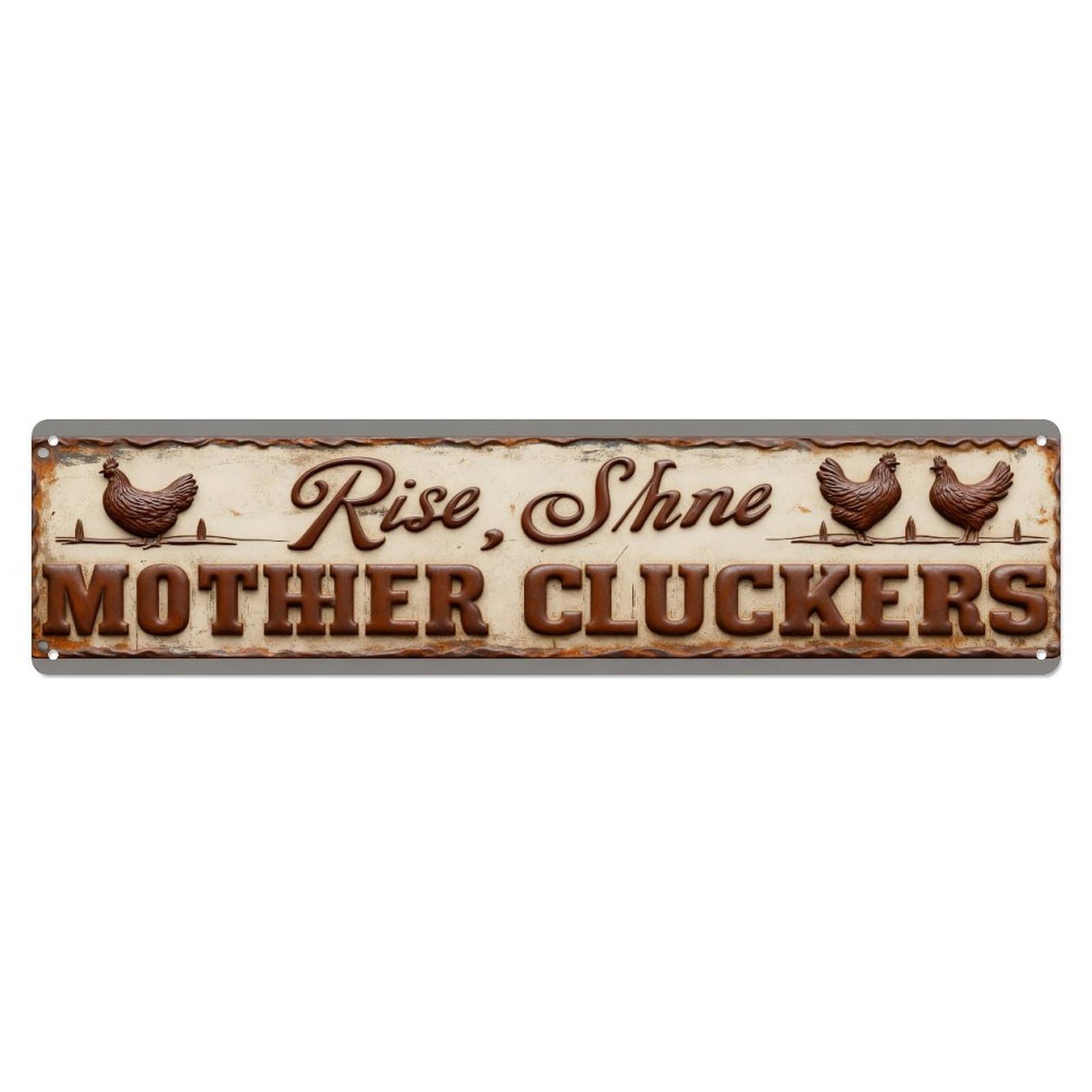 Rise Shine Mother Cluckers Tin Sign Vintage Metal Sign Home Bar Garden Indoor & Outdoor Wall Decor Retro Metal Poster 4x16 Inch